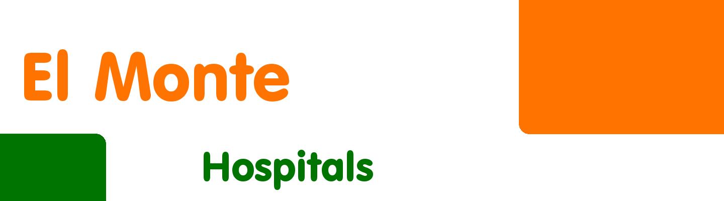 Best hospitals in El Monte - Rating & Reviews